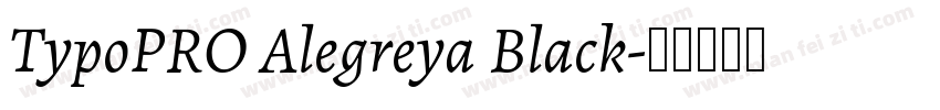 TypoPRO Alegreya Black字体转换